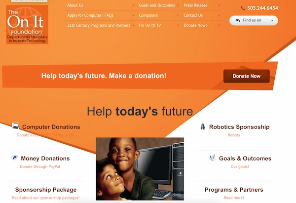 The On It Foundation:Helps low-income families with school children by providing free computers, internet access, and digital literacy training.